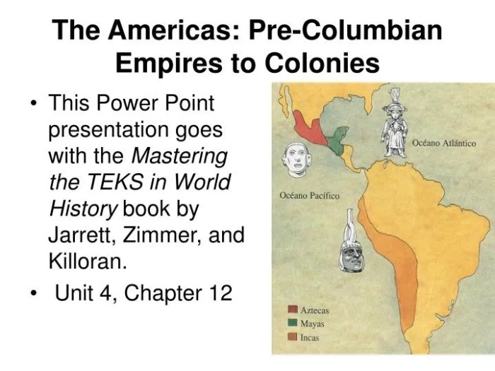 Columbian pre americas empires colonies ppt powerpoint presentation