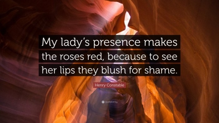 My lady's presence makes the roses red analysis